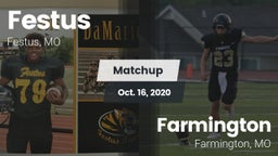 Matchup: Festus  vs. Farmington  2020