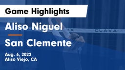 Aliso Niguel  vs San Clemente  Game Highlights - Aug. 6, 2022