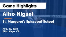 Aliso Niguel  vs St. Margaret's Episcopal School Game Highlights - Aug. 20, 2022