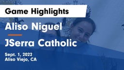 Aliso Niguel  vs JSerra Catholic  Game Highlights - Sept. 1, 2022