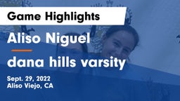 Aliso Niguel  vs dana hills varsity Game Highlights - Sept. 29, 2022