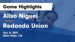 Aliso Niguel  vs Redondo Union  Game Highlights - Oct. 8, 2022
