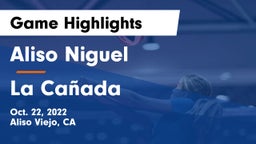Aliso Niguel  vs La Cañada  Game Highlights - Oct. 22, 2022