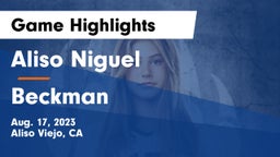 Aliso Niguel  vs Beckman  Game Highlights - Aug. 17, 2023