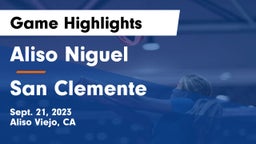 Aliso Niguel  vs San Clemente  Game Highlights - Sept. 21, 2023
