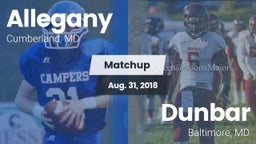 Matchup: Allegany vs. Dunbar  2018