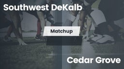 Matchup: Southwest DeKalb vs. Cedar Grove  2016