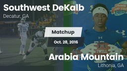 Matchup: Southwest DeKalb vs. Arabia Mountain  2016
