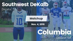 Matchup: Southwest DeKalb vs. Columbia  2016