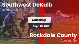 Matchup: Southwest DeKalb vs. Rockdale County  2017