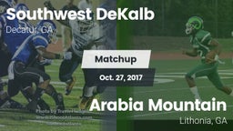 Matchup: Southwest DeKalb vs. Arabia Mountain  2017