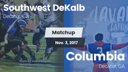Matchup: Southwest DeKalb vs. Columbia  2017