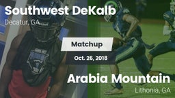 Matchup: Southwest DeKalb vs. Arabia Mountain  2018