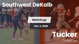 Matchup: Southwest DeKalb vs. Tucker  2020