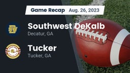 Recap: Southwest DeKalb  vs. Tucker  2023