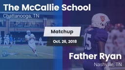 Matchup: The McCallie School vs. Father Ryan  2018