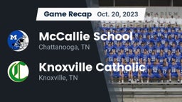 Recap: McCallie School vs. Knoxville Catholic  2023
