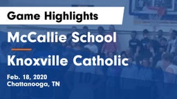 McCallie School vs Knoxville Catholic  Game Highlights - Feb. 18, 2020