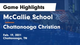 McCallie School vs Chattanooga Christian  Game Highlights - Feb. 19, 2021