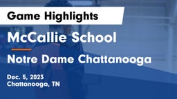 McCallie School vs Notre Dame Chattanooga Game Highlights - Dec. 5, 2023
