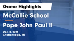 McCallie School vs Pope John Paul II  Game Highlights - Dec. 8, 2023