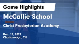McCallie School vs Christ Presbyterian Academy Game Highlights - Dec. 15, 2023