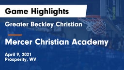 Greater Beckley Christian  vs Mercer Christian Academy Game Highlights - April 9, 2021
