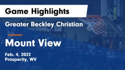 Greater Beckley Christian  vs Mount View  Game Highlights - Feb. 4, 2022