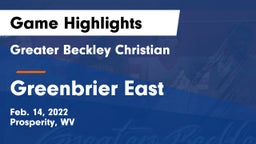 Greater Beckley Christian  vs Greenbrier East  Game Highlights - Feb. 14, 2022