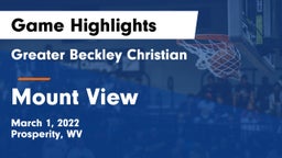 Greater Beckley Christian  vs Mount View  Game Highlights - March 1, 2022