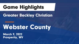 Greater Beckley Christian  vs Webster County  Game Highlights - March 9, 2022