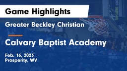Greater Beckley Christian  vs Calvary Baptist Academy Game Highlights - Feb. 16, 2023