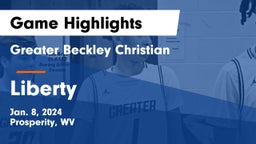 Greater Beckley Christian  vs Liberty Game Highlights - Jan. 8, 2024