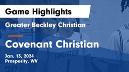 Greater Beckley Christian  vs Covenant Christian Game Highlights - Jan. 13, 2024