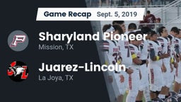 Recap: Sharyland Pioneer  vs. Juarez-Lincoln  2019