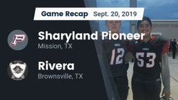 Recap: Sharyland Pioneer  vs. Rivera  2019