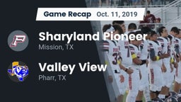 Recap: Sharyland Pioneer  vs. Valley View  2019
