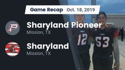 Recap: Sharyland Pioneer  vs. Sharyland  2019