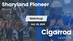 Matchup: Sharyland Pioneer vs. Cigarroa  2019