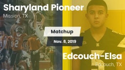 Matchup: Sharyland Pioneer vs. Edcouch-Elsa  2019