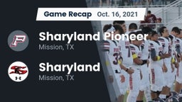 Recap: Sharyland Pioneer  vs. Sharyland  2021