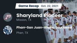 Recap: Sharyland Pioneer  vs. Pharr-San Juan-Alamo Southwest  2021