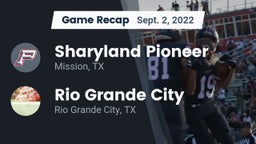Recap: Sharyland Pioneer  vs. Rio Grande City  2022