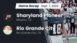 Recap: Sharyland Pioneer  vs. Rio Grande City  2023