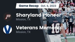 Recap: Sharyland Pioneer  vs. Veterans Memorial  2023
