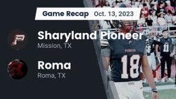 Recap: Sharyland Pioneer  vs. Roma  2023