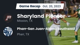 Recap: Sharyland Pioneer  vs. Pharr-San Juan-Alamo Southwest  2023