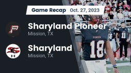 Recap: Sharyland Pioneer  vs. Sharyland  2023