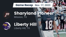 Recap: Sharyland Pioneer  vs. Liberty Hill  2023