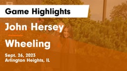 John Hersey  vs Wheeling  Game Highlights - Sept. 26, 2023